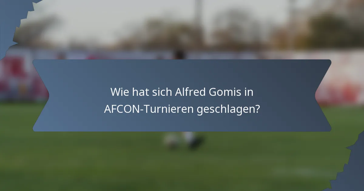 Wie hat sich Alfred Gomis in AFCON-Turnieren geschlagen?